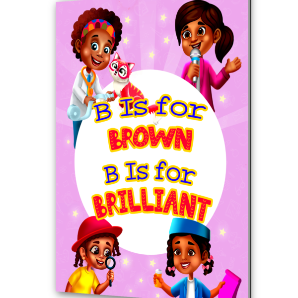 B Is for Brown, B Is for Brilliant
